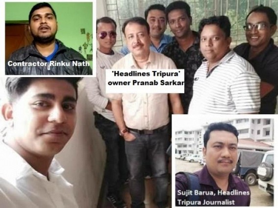 Road Contractor Rinku Nath files complaint against extortion specialist â€˜Headlines Tripuraâ€™ Journalist Sujit Barua